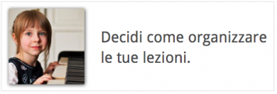Decidi come organizzare le tue lezioni.